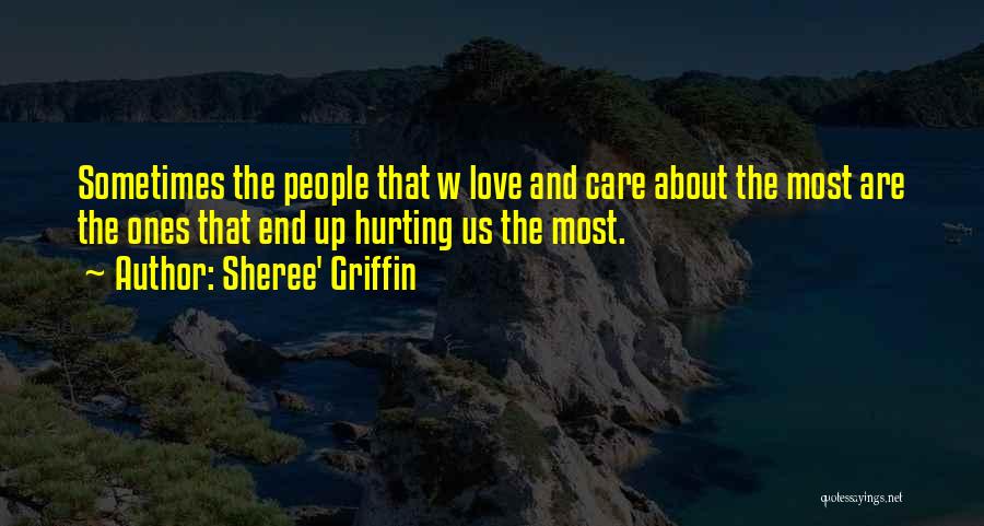 Love And Heartbreak Quotes By Sheree' Griffin