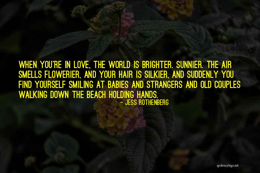 Love And Holding Hands Quotes By Jess Rothenberg Love And Holding Hands Quotes By Jess Rothenberg