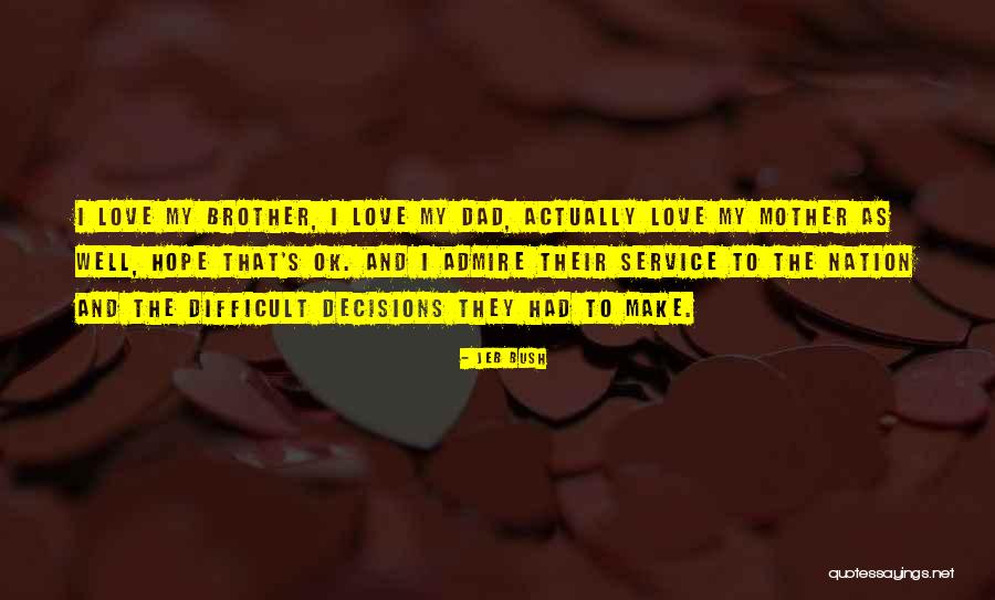 Love And Hope Quotes By Jeb Bush Love And Hope Quotes By Jeb Bush
