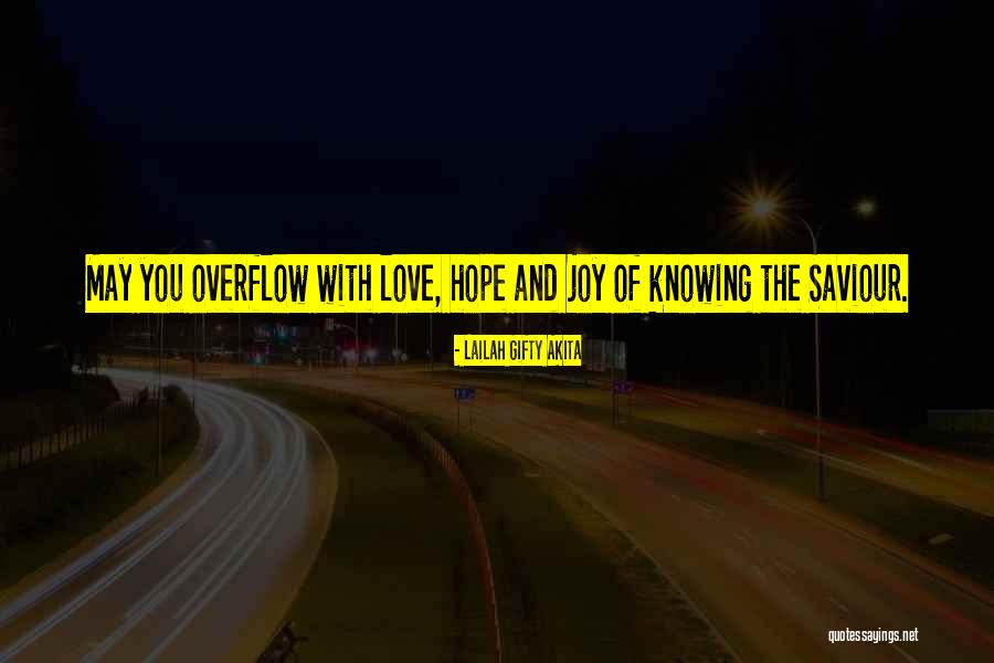 Love And Hope Quotes By Lailah Gifty Akita