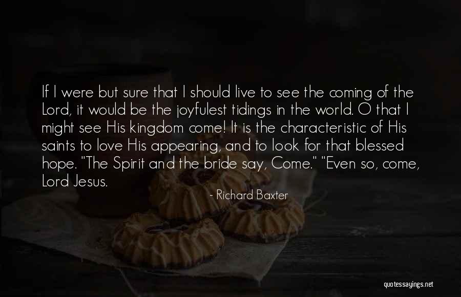 Love And Hope Quotes By Richard Baxter Love And Hope Quotes By Richard Baxter