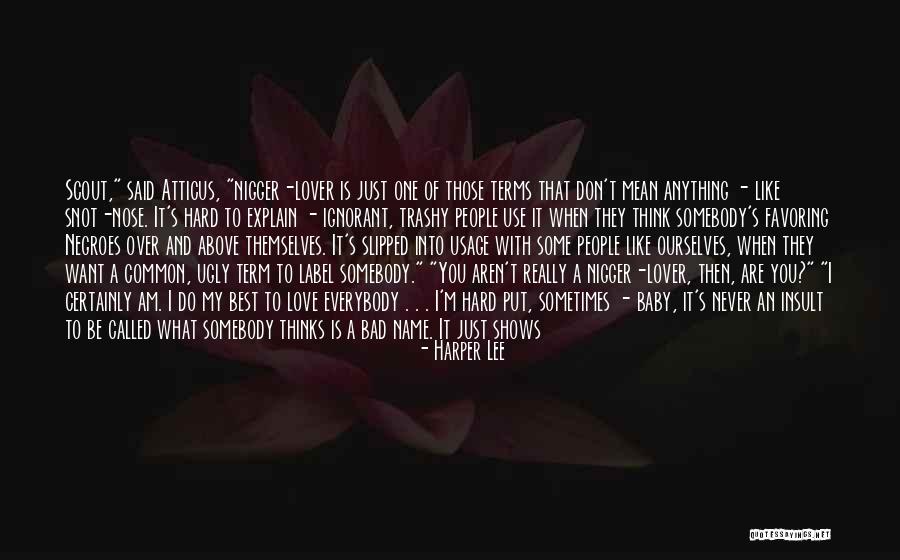 Love And How Hard It Is Quotes By Harper Lee