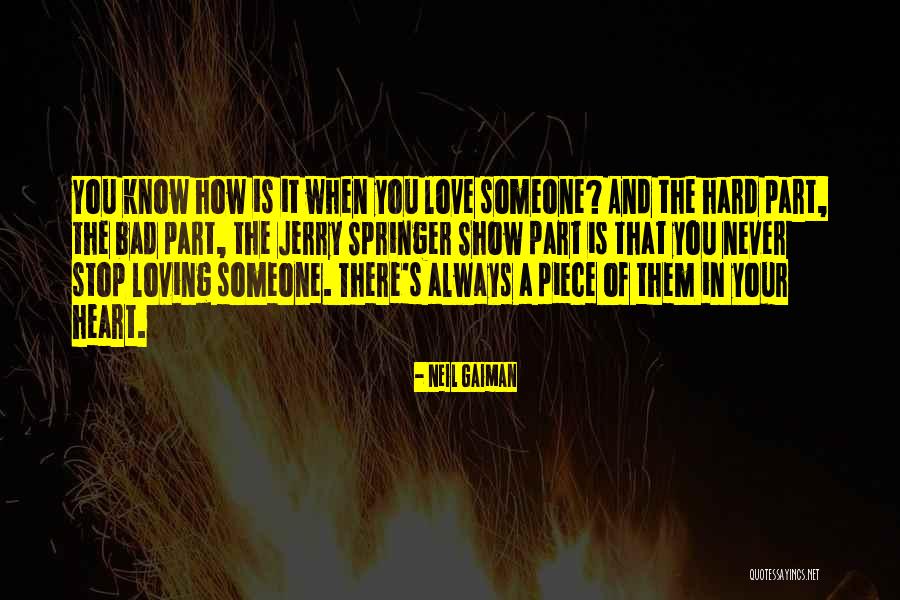 Love And How Hard It Is Quotes By Neil Gaiman