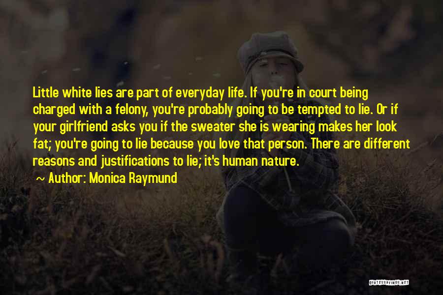 Love And Human Nature Quotes By Monica Raymund