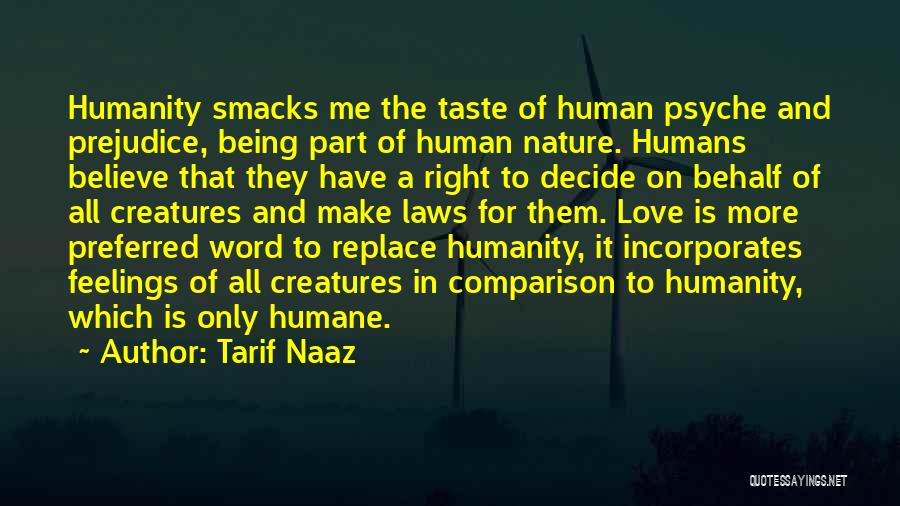 Love And Human Nature Quotes By Tarif Naaz