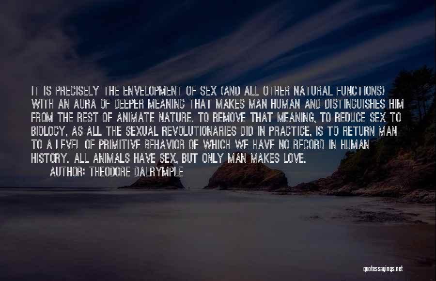 Love And Human Nature Quotes By Theodore Dalrymple