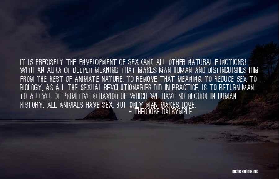 Love And Human Nature Quotes By Theodore Dalrymple