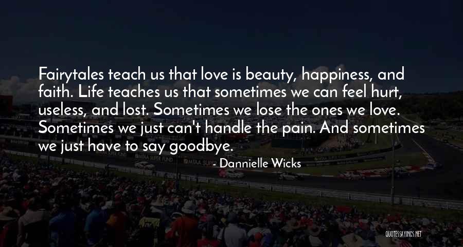 Love And Hurt Quotes By Dannielle Wicks Love And Hurt Quotes By Dannielle Wicks