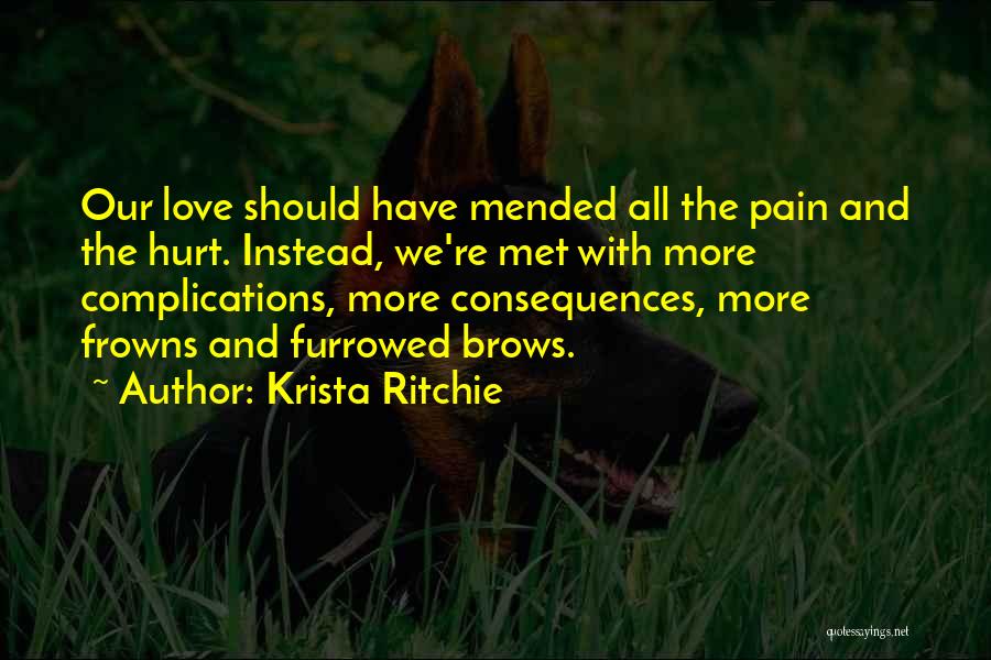 Love And Hurt Quotes By Krista Ritchie