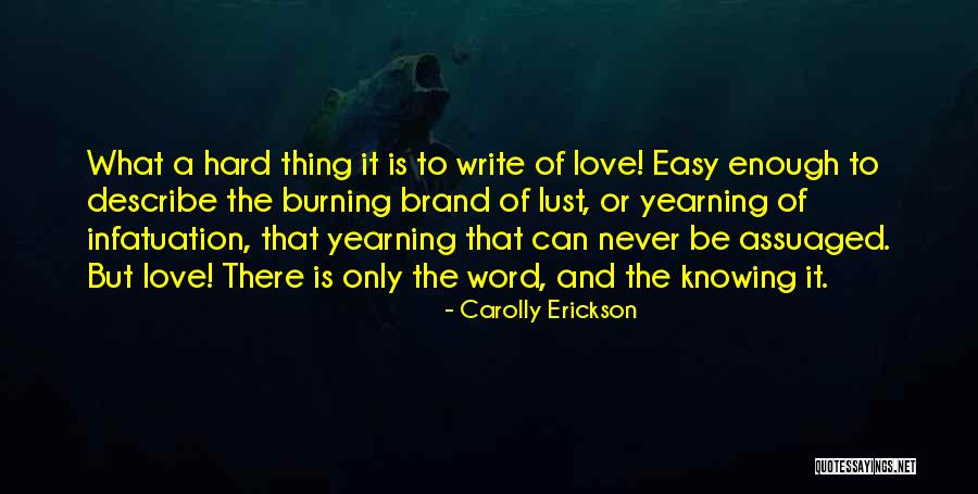 Love And Infatuation Quotes By Carolly Erickson Love And Infatuation Quotes By Carolly Erickson