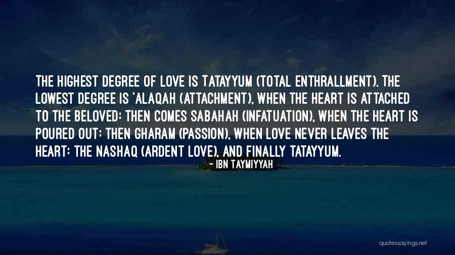 Love And Infatuation Quotes By Ibn Taymiyyah Love And Infatuation Quotes By Ibn Taymiyyah