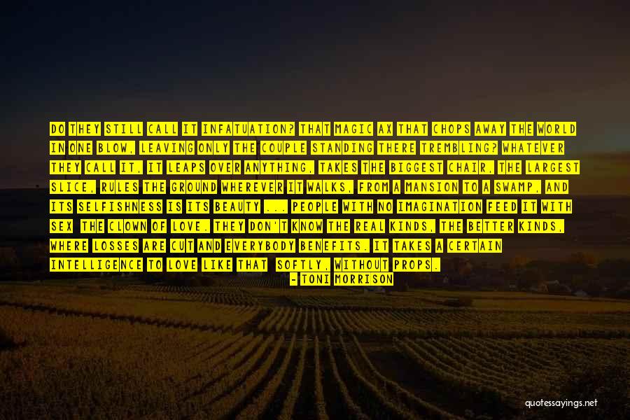 Love And Infatuation Quotes By Toni Morrison Love And Infatuation Quotes By Toni Morrison