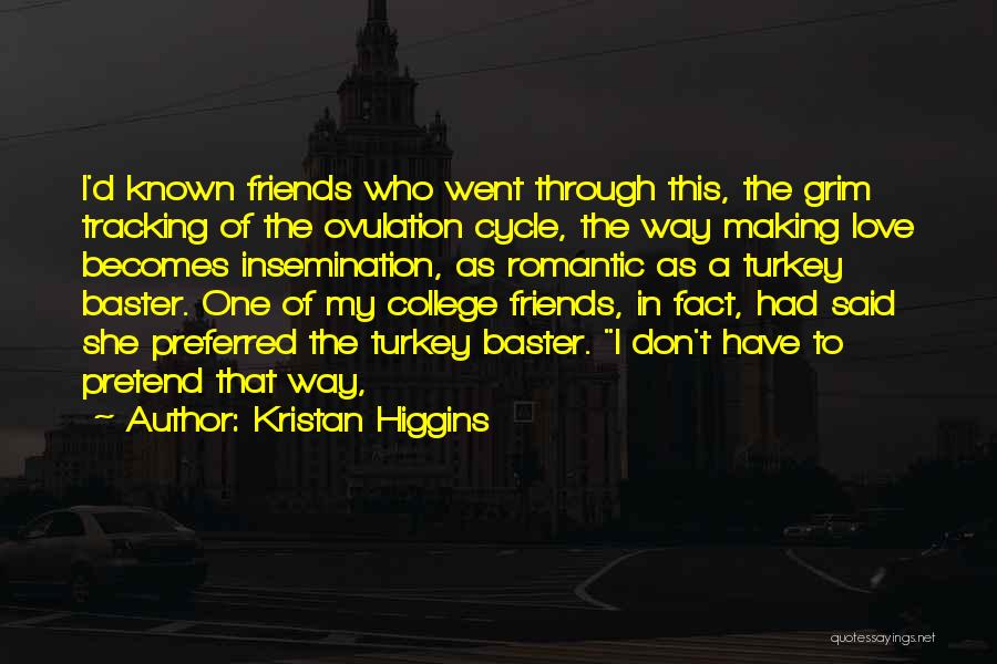 Love And Infertility Quotes By Kristan Higgins