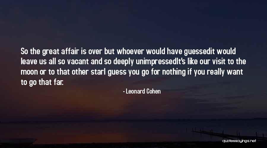 Love And Infidelity Quotes By Leonard Cohen Love And Infidelity Quotes By Leonard Cohen