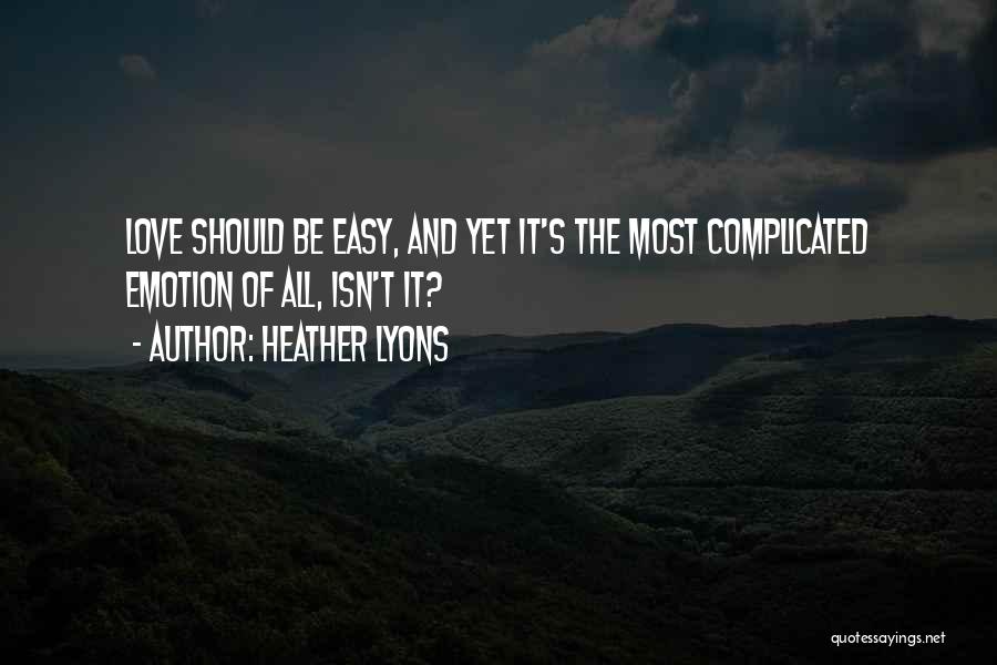 Love And It's Complicated Quotes By Heather Lyons