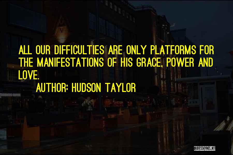 Love And Its Difficulties Quotes By Hudson Taylor