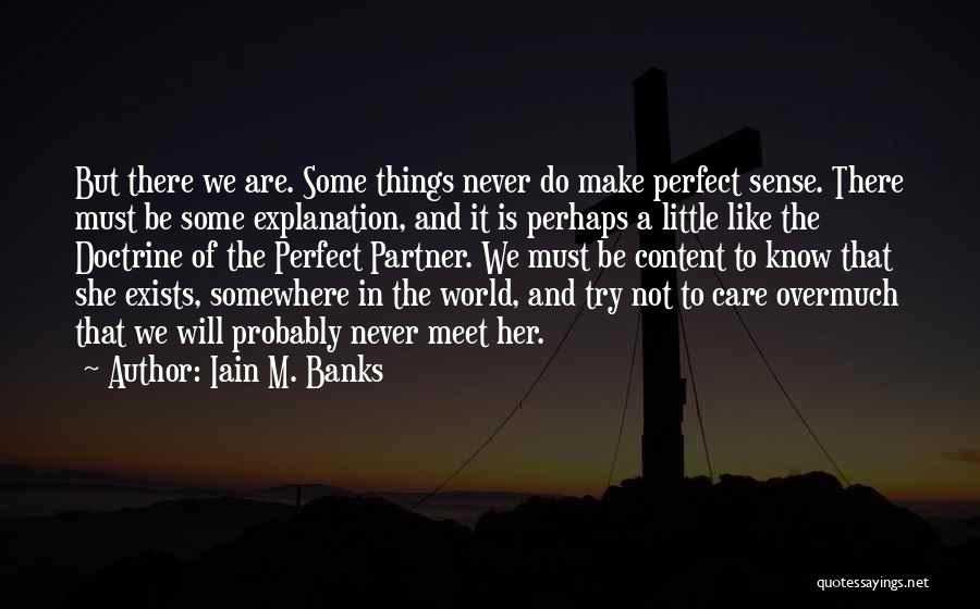Love And Its Explanation Quotes By Iain M. Banks