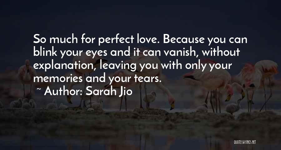 Love And Its Explanation Quotes By Sarah Jio