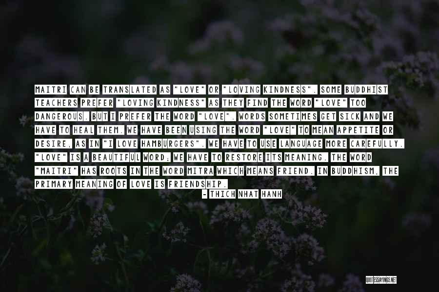 Love And Its Meaning Quotes By Thich Nhat Hanh Love And Its Meaning Quotes By Thich Nhat Hanh