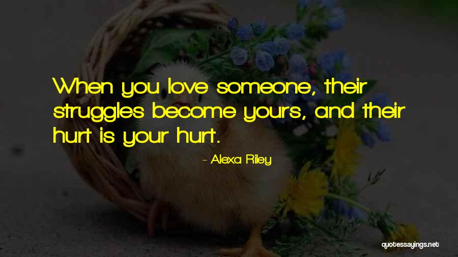 Love And Its Struggles Quotes By Alexa Riley