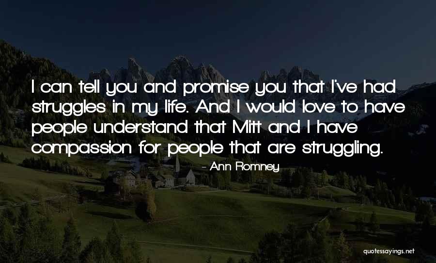 Love And Its Struggles Quotes By Ann Romney