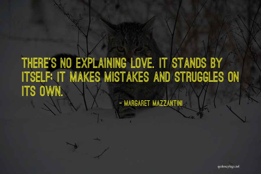 Love And Its Struggles Quotes By Margaret Mazzantini