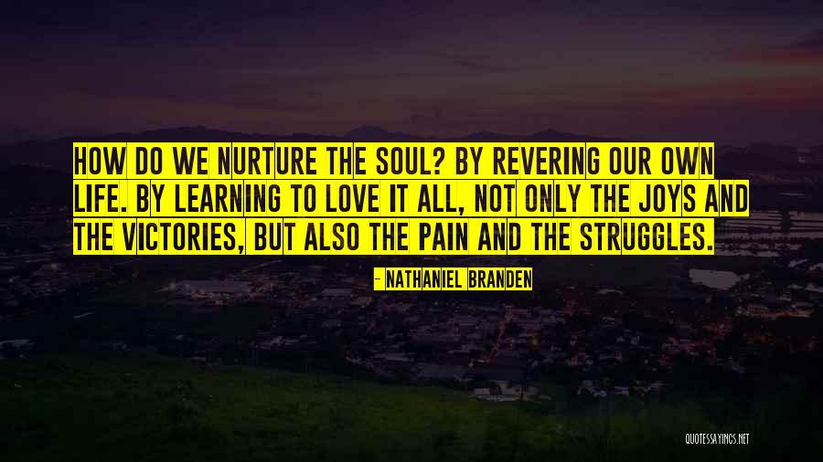 Love And Its Struggles Quotes By Nathaniel Branden