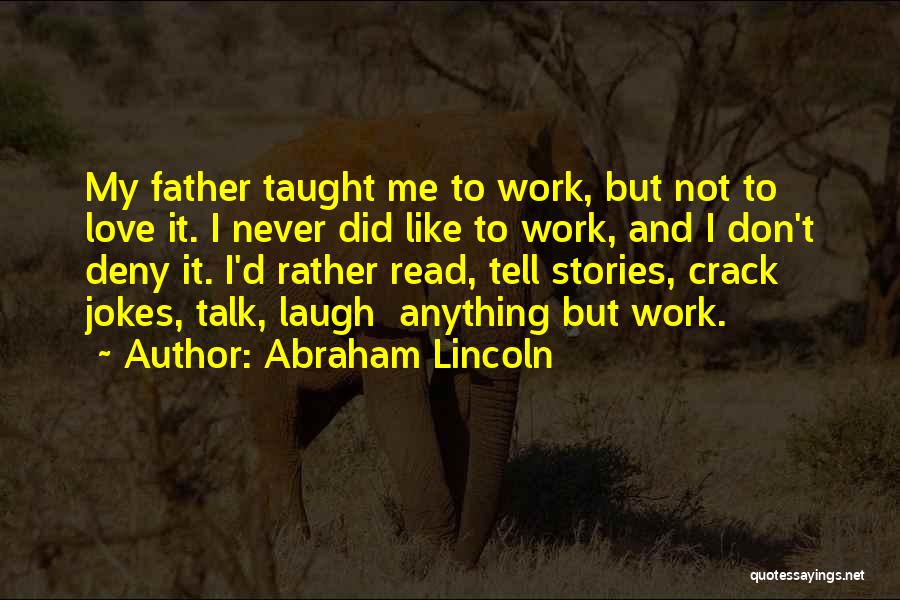 Love And Jokes Quotes By Abraham Lincoln