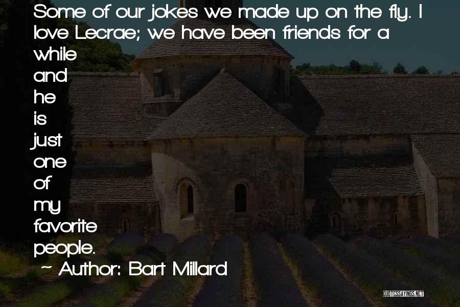 Love And Jokes Quotes By Bart Millard