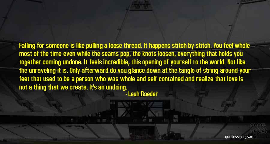 Love And Knots Quotes By Leah Raeder Love And Knots Quotes By Leah Raeder