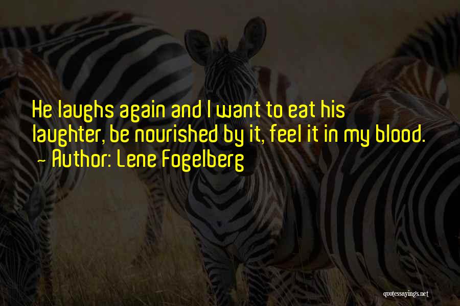 Love And Laughs Quotes By Lene Fogelberg