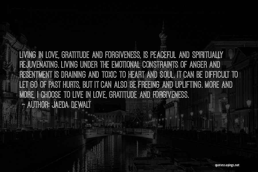 Love And Let Live Quotes By Jaeda DeWalt