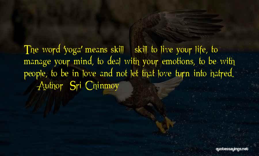 Love And Let Live Quotes By Sri Chinmoy