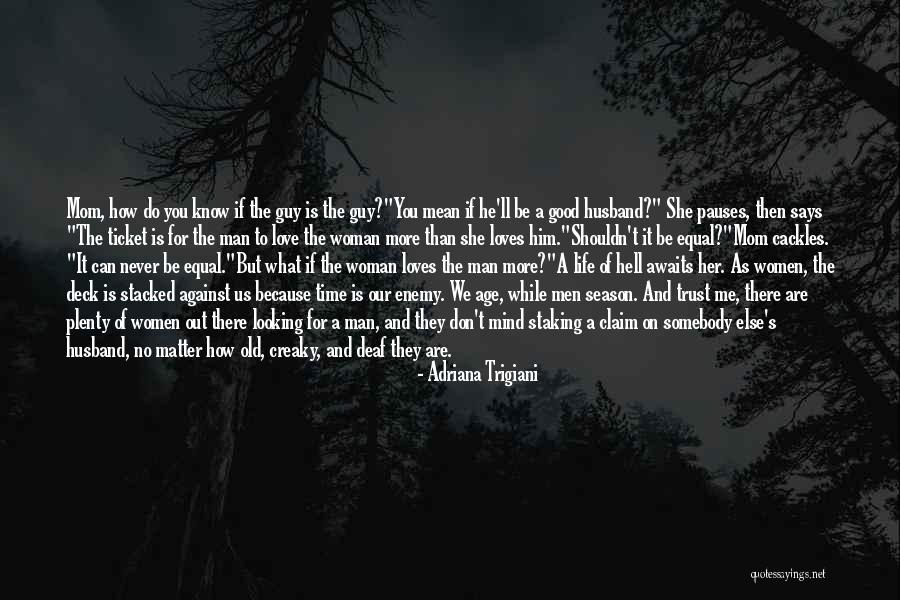 Love And Life For Her Quotes By Adriana Trigiani Love And Life For Her Quotes By Adriana Trigiani