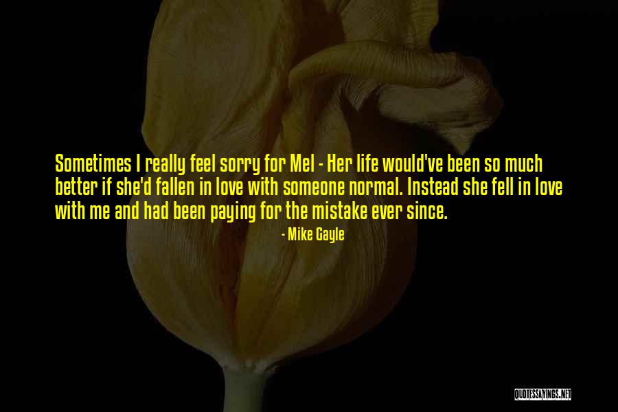 Love And Life For Her Quotes By Mike Gayle Love And Life For Her Quotes By Mike Gayle