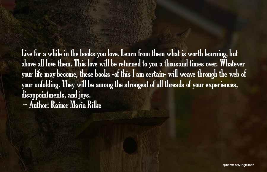 Love And Life From Books Quotes By Rainer Maria Rilke