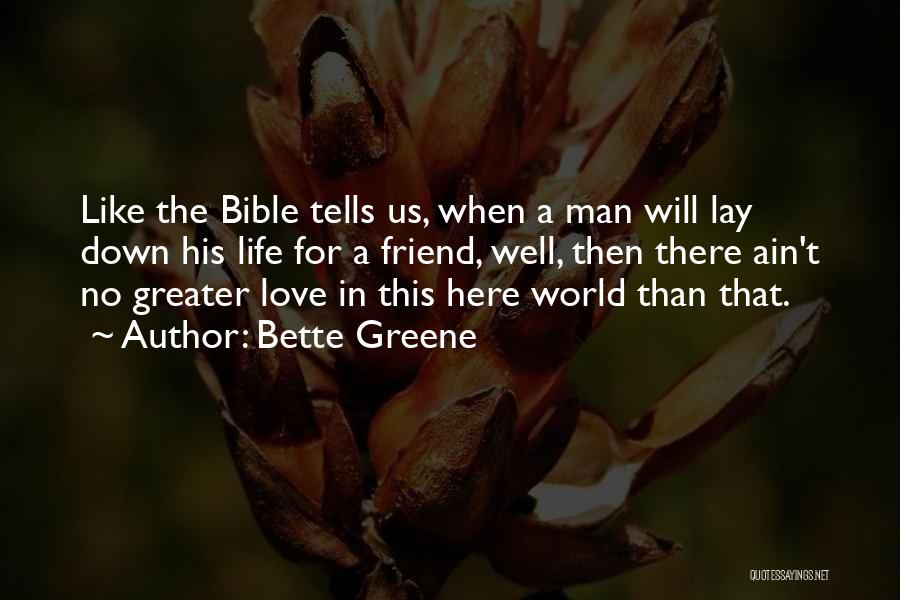 Love And Life From The Bible Quotes By Bette Greene