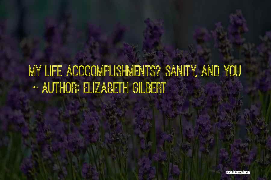 Love And Life Funny Quotes By Elizabeth Gilbert