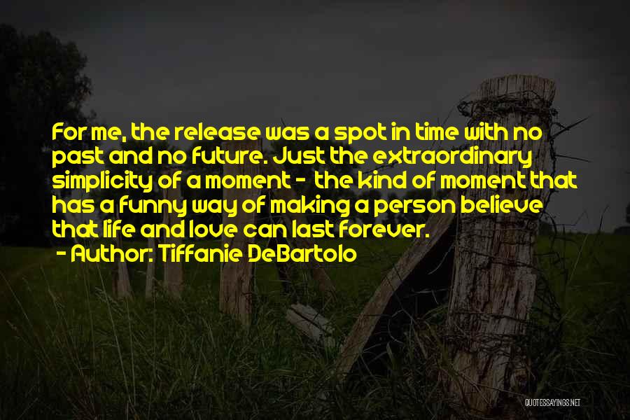 Love And Life Funny Quotes By Tiffanie DeBartolo