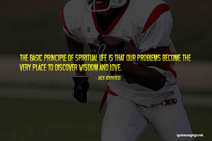 Love And Life Wise Quotes By Jack Kornfield Love And Life Wise Quotes By Jack Kornfield