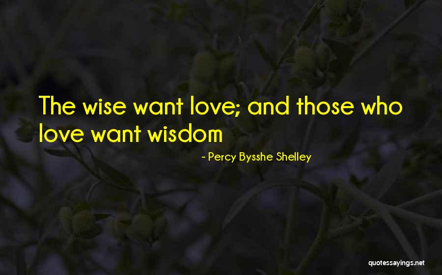 Love And Life Wise Quotes By Percy Bysshe Shelley Love And Life Wise Quotes By Percy Bysshe Shelley