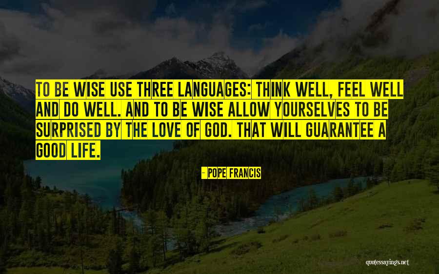 Love And Life Wise Quotes By Pope Francis Love And Life Wise Quotes By Pope Francis