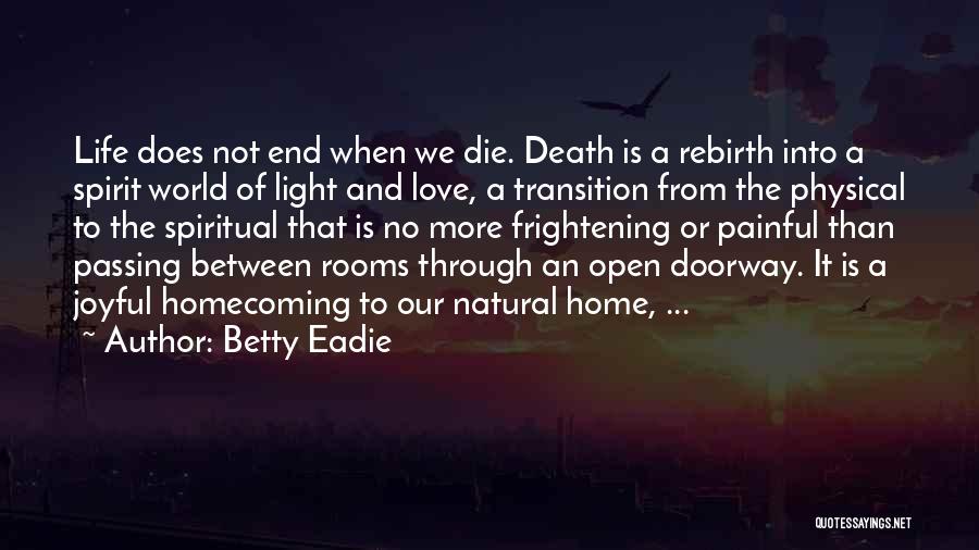 Love And Light Spiritual Quotes By Betty Eadie