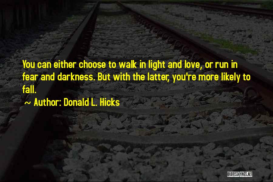 Love And Light Spiritual Quotes By Donald L. Hicks