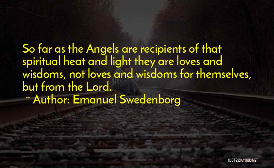 Love And Light Spiritual Quotes By Emanuel Swedenborg