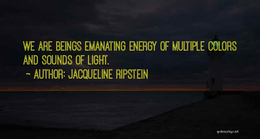 Love And Light Spiritual Quotes By Jacqueline Ripstein