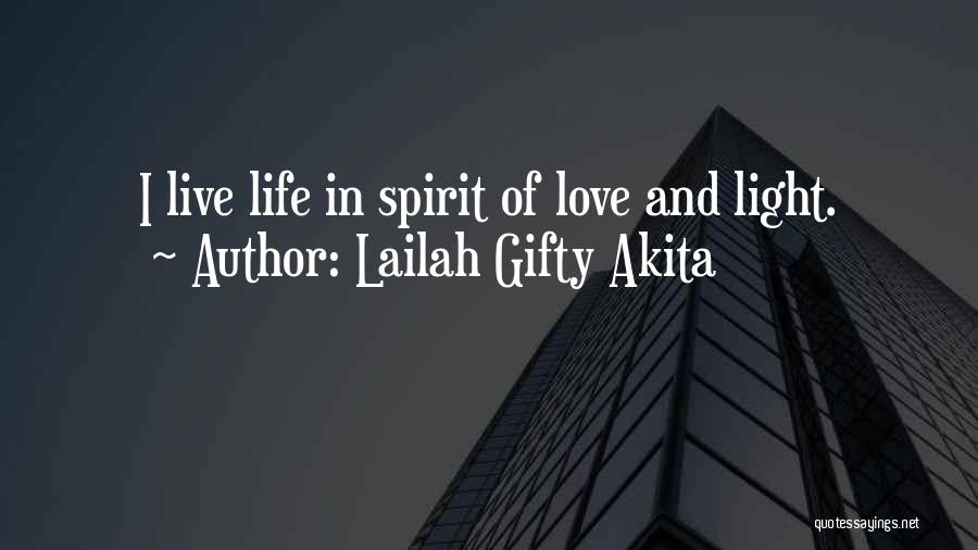 Love And Light Spiritual Quotes By Lailah Gifty Akita