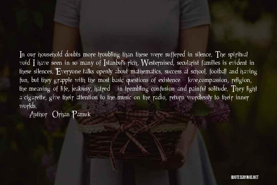 Love And Light Spiritual Quotes By Orhan Pamuk