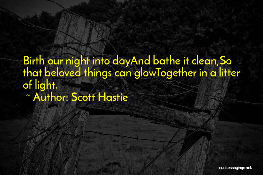 Love And Light Spiritual Quotes By Scott Hastie