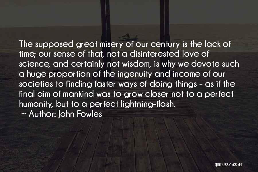 Love And Lightning Quotes By John Fowles
